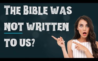 Why Was the Bible Written So Long Ago?